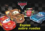 CARS 2. ESPIAS SOBRE RUEDAS | 9788499514598 | DISNEY | Llibreria Drac - Librería de Olot | Comprar libros en catalán y castellano online