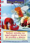 REALIZAR ANIMALES CON PAPEL PLEGADO EN FORMA DE ACORDEÓN Y ABANICO  | 9788498741513 | TÄUBNER, ARMIN | Llibreria Drac - Llibreria d'Olot | Comprar llibres en català i castellà online