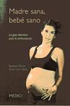 MADRE SANA BEBE SANO | 9788497991285 | SIOBHAN, ALICE | Llibreria Drac - Llibreria d'Olot | Comprar llibres en català i castellà online