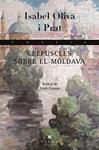 CREPUSCLES SOBRE EL MOLDAVA | 9788483308493 | OLIVA, ISABEL | Llibreria Drac - Llibreria d'Olot | Comprar llibres en català i castellà online