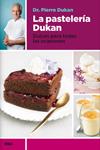 PASTELERÍA DUKAN, LA | 9788490065358 | DUKAN , PIERRE | Llibreria Drac - Librería de Olot | Comprar libros en catalán y castellano online