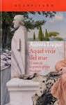 AQUEL VIVIR DEL MAR | 9788416011575 | LUQUE, AURORA | Llibreria Drac - Llibreria d'Olot | Comprar llibres en català i castellà online