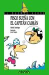 PISCO SUEÐA CON EL CAPITAN CAIMAN | 9788420775586 | CASARIEGO, MARTIN | Llibreria Drac - Librería de Olot | Comprar libros en catalán y castellano online