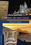 CLAVES PERDIDAS DEL CAMINO DE SANTIAGO, LAS | 9788494214233 | URRESTI, MARIANO F. | Llibreria Drac - Llibreria d'Olot | Comprar llibres en català i castellà online