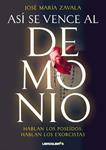 ASI SE VENCE AL DEMONIO | 9788492654949 | ZAVALA, JOSE MARIA | Llibreria Drac - Librería de Olot | Comprar libros en catalán y castellano online