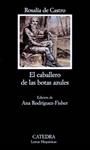 CABALLERO DE LAS BOTAS AZULES, EL | 9788437613666 | CASTRO, ROSALIA DE | Llibreria Drac - Llibreria d'Olot | Comprar llibres en català i castellà online