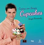 COCINA CON SERGIO CUPCAKES | 9788467039870 | FERNÁNDEZ, SERGIO | Llibreria Drac - Llibreria d'Olot | Comprar llibres en català i castellà online