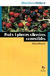 FRUITS I PLANTES SILVESTRES COMESTIBLES | 9788473066624 | DURAN, NURIA | Llibreria Drac - Librería de Olot | Comprar libros en catalán y castellano online