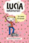 SE COME EL MUNDO (LUCÍA SOLAMENTE 5) | 9788427207998 | MERICLE, CHARISE | Llibreria Drac - Llibreria d'Olot | Comprar llibres en català i castellà online