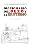 DICCIONARIO DEL SEXO Y EL EROTISMO | 9788420653112 | RODRIGUEZ, FELIX | Llibreria Drac - Librería de Olot | Comprar libros en catalán y castellano online