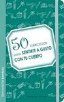 50 ELERCICIOS PARA SENTIRSE A GUSTO CON TU CUERPO | 9788492716623 | LAMBOY, BERNARDETTE | Llibreria Drac - Librería de Olot | Comprar libros en catalán y castellano online