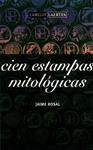 CIEN ESTAMPAS MITOLOGICAS | 9788475844602 | ROSAL, JAIME | Llibreria Drac - Librería de Olot | Comprar libros en catalán y castellano online