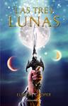 TRES LUNAS, LAS (BAJO LA HIEDRA LIBRO II) | 9788445000700 | COOPER, ELSPETH | Llibreria Drac - Llibreria d'Olot | Comprar llibres en català i castellà online