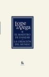 MAESTRO DE DANZAR, EL / CREACION DEL MUNDO, LA | 9788424936594 | DE VEGA, LOPE | Llibreria Drac - Librería de Olot | Comprar libros en catalán y castellano online