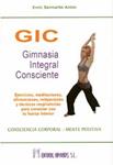 GIC GIMNASIA INTEGRAL CONSCIENTE | 9788479104818 | SANMARTIN, ENRIC | Llibreria Drac - Llibreria d'Olot | Comprar llibres en català i castellà online