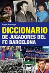 DICCIONARIO DE JUGADORES DEL FC BARCELONA | 9788492437740 | ITURRIAGA, ANGEL | Llibreria Drac - Llibreria d'Olot | Comprar llibres en català i castellà online