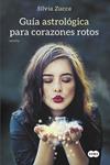 GUÍA ASTROLÓGICA PARA CORAZONES ROTOS | 9788483659304 | ZUCCA, SILVIA | Llibreria Drac - Llibreria d'Olot | Comprar llibres en català i castellà online