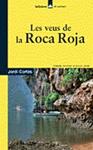 VEUS DE LA ROCA ROJA, LES | 9788424630461 | CORTES, JORDI | Llibreria Drac - Librería de Olot | Comprar libros en catalán y castellano online