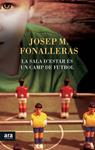 SALA D'ESTAR ÉS UN CAMP DE FUTBOL, LA | 9788416154265 | FONALLERAS, JOSEP MARIA | Llibreria Drac - Librería de Olot | Comprar libros en catalán y castellano online