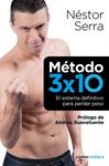 METODO 3X10. EL METODO DEFINITIVO PARA PERDER PESO | 9788448068721 | SERRA, NESTOR | Llibreria Drac - Llibreria d'Olot | Comprar llibres en català i castellà online