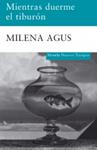 MIENTRAS DUERME EL TIBURON | 9788498412789 | AGUS, MILENA | Llibreria Drac - Llibreria d'Olot | Comprar llibres en català i castellà online