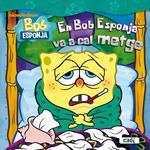 EN BOB ESPONJA VA A CAL METGE | 9788447460793 | AA.VV | Llibreria Drac - Llibreria d'Olot | Comprar llibres en català i castellà online