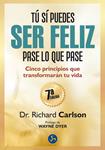 TÚ SÍ PUEDES SER FELIZ PASE LO QUE PASE | 9788415887003 | CARLSON, RICHARD | Llibreria Drac - Llibreria d'Olot | Comprar llibres en català i castellà online