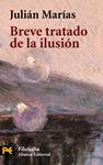 BREVE TRATADO DE LA ILUSION | 9788420637266 | MARIAS, JULIAN | Llibreria Drac - Llibreria d'Olot | Comprar llibres en català i castellà online