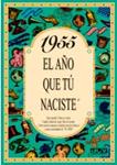 1955 EL AÑO QUE TU NACISTE  | 9788488907929 | COLLADO, ROSA | Llibreria Drac - Librería de Olot | Comprar libros en catalán y castellano online