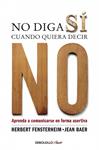 NO DIGA SI CUANDO QUIERA DECIR NO | 9788499086613 | FENSTERHEIM, HERBERT;BAER, JEAN | Llibreria Drac - Librería de Olot | Comprar libros en catalán y castellano online