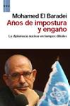 AÑOS DE IMPOSTURA Y DECEPCION | 9788490060186 | EL BARADEI, MOHAMED | Llibreria Drac - Llibreria d'Olot | Comprar llibres en català i castellà online