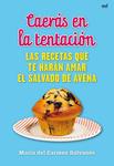 CAERAS EN LA TENTACION. LAS RECETAS QUE TE HARAN AMAR EL SAL | 9788427038097 | SALVANES, MARIA DEL CARMEN | Llibreria Drac - Librería de Olot | Comprar libros en catalán y castellano online