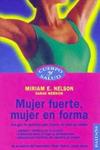 MUJER FUERTE, MUJER EN FORMA | 9788449308345 | NELSON, M.E. Y WERNICK, S. | Llibreria Drac - Llibreria d'Olot | Comprar llibres en català i castellà online