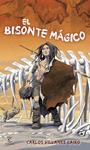 BISONTE MÁGICO, EL | 9788467045369 | VILLANES, CARLOS | Llibreria Drac - Librería de Olot | Comprar libros en catalán y castellano online