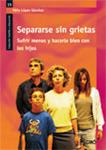 SEPARARSE SIN GRIETAS | 9788478279531 | LOPEZ, FELIX | Llibreria Drac - Llibreria d'Olot | Comprar llibres en català i castellà online