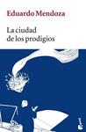 CIUDAD DE LOS PRODIGIOS, LA | 9788432217104 | MENDOZA, EDUARDO | Llibreria Drac - Llibreria d'Olot | Comprar llibres en català i castellà online