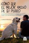 CÓMO SER EL MEJOR AMIGO DE SU PERRO | 9788499104393 | LOS MONJES DE NEW SKETE | Llibreria Drac - Llibreria d'Olot | Comprar llibres en català i castellà online