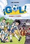 AMIGOS Y RIVALES ( GOL 23) | 9788415580829 | GARLANDO,LUIGI | Llibreria Drac - Llibreria d'Olot | Comprar llibres en català i castellà online