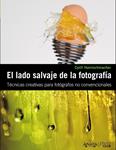 LADO SALVAJE DE LA FOTOGRAFIA, EL | 9788441529359 | HARNISCHMACHER, CYRILL | Llibreria Drac - Llibreria d'Olot | Comprar llibres en català i castellà online