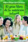 GRAN LIBRO DE LA NUTRICION INFANTIL | 9788497543132 | RUIZ, MIGUEL ANGEL | Llibreria Drac - Librería de Olot | Comprar libros en catalán y castellano online