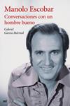 MANOLO ESCOBAR CONVERSACIONES CON UN HOMBRE BUENO | 9788427041332 | GARCÍA, GABRIEL  | Llibreria Drac - Llibreria d'Olot | Comprar llibres en català i castellà online