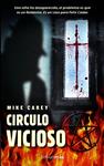 CIRCULO VICIOSO | 9788448038700 | CAREY, MIKE | Llibreria Drac - Llibreria d'Olot | Comprar llibres en català i castellà online