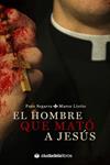 HOMBRE QUE MATÓ A JESÚS, EL | 9788415436171 | PACO SEGARRA Y MARCO LIOTTO | Llibreria Drac - Librería de Olot | Comprar libros en catalán y castellano online