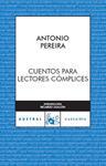 CUENTOS PARA LECTORES CÓMPLICE | 9788467023541 | PEREIRA, ANTONIO | Llibreria Drac - Llibreria d'Olot | Comprar llibres en català i castellà online