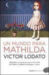 MUNDO PARA MATHILDA, UN | 9788492723669 | LODATO, VICTOR | Llibreria Drac - Llibreria d'Olot | Comprar llibres en català i castellà online