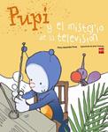 PUPI Y EL MISTERIO DE LA TELEVISIÓN | 9788467543667 | MENÉNDEZ-PONTE, MARIA | Llibreria Drac - Librería de Olot | Comprar libros en catalán y castellano online