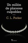 MILLÓN DE PLACERES CULPABLES, UN | 9788492916788 | PARKER, C. L. | Llibreria Drac - Llibreria d'Olot | Comprar llibres en català i castellà online