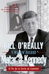 MATAR A KENNEDY | 9788499709444 | O'REALLY, BILL;DUGARD, MARTIN | Llibreria Drac - Llibreria d'Olot | Comprar llibres en català i castellà online