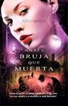 ANTES BRUJA QUE MUERTA | 9788498005639 | HARRISON, KIM | Llibreria Drac - Librería de Olot | Comprar libros en catalán y castellano online