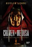 CRIMEN DE MEDUSA, EL | 9788498778724 | LEONI, GIULIO | Llibreria Drac - Llibreria d'Olot | Comprar llibres en català i castellà online